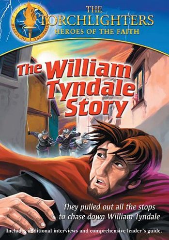 The Torchlighters: The William Tyndale Story