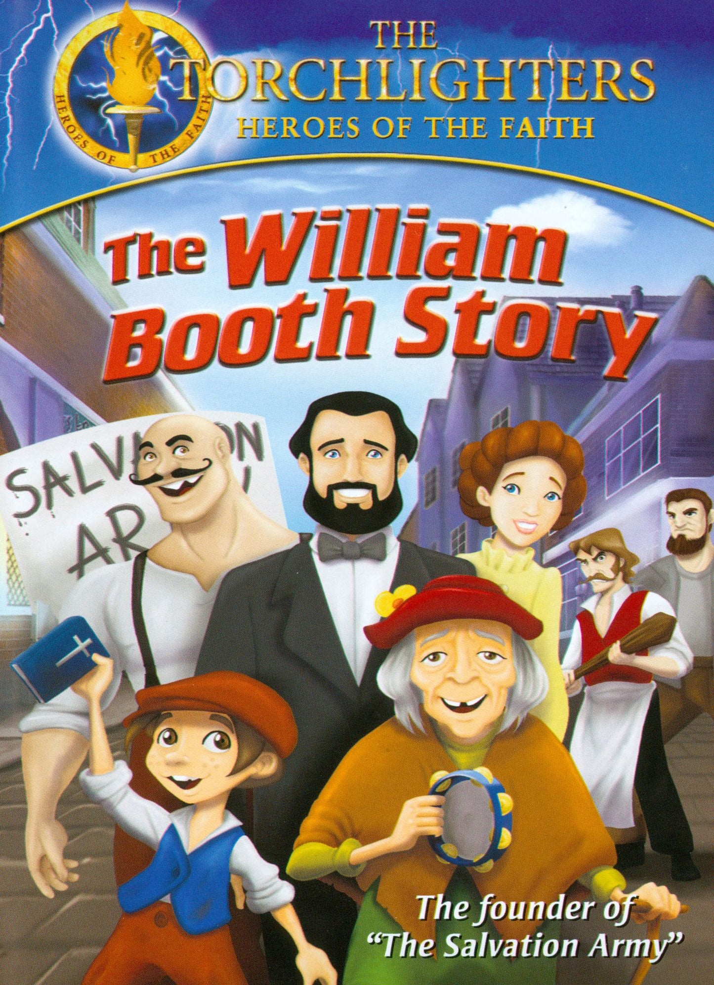 The Torchlighters: The William Booth Story