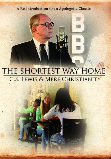 The Shortest Way Home: C.s. Lewis And Mere Christianity