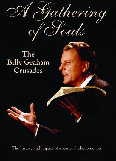 Gathering Of Souls: The Billy Graham Crusades