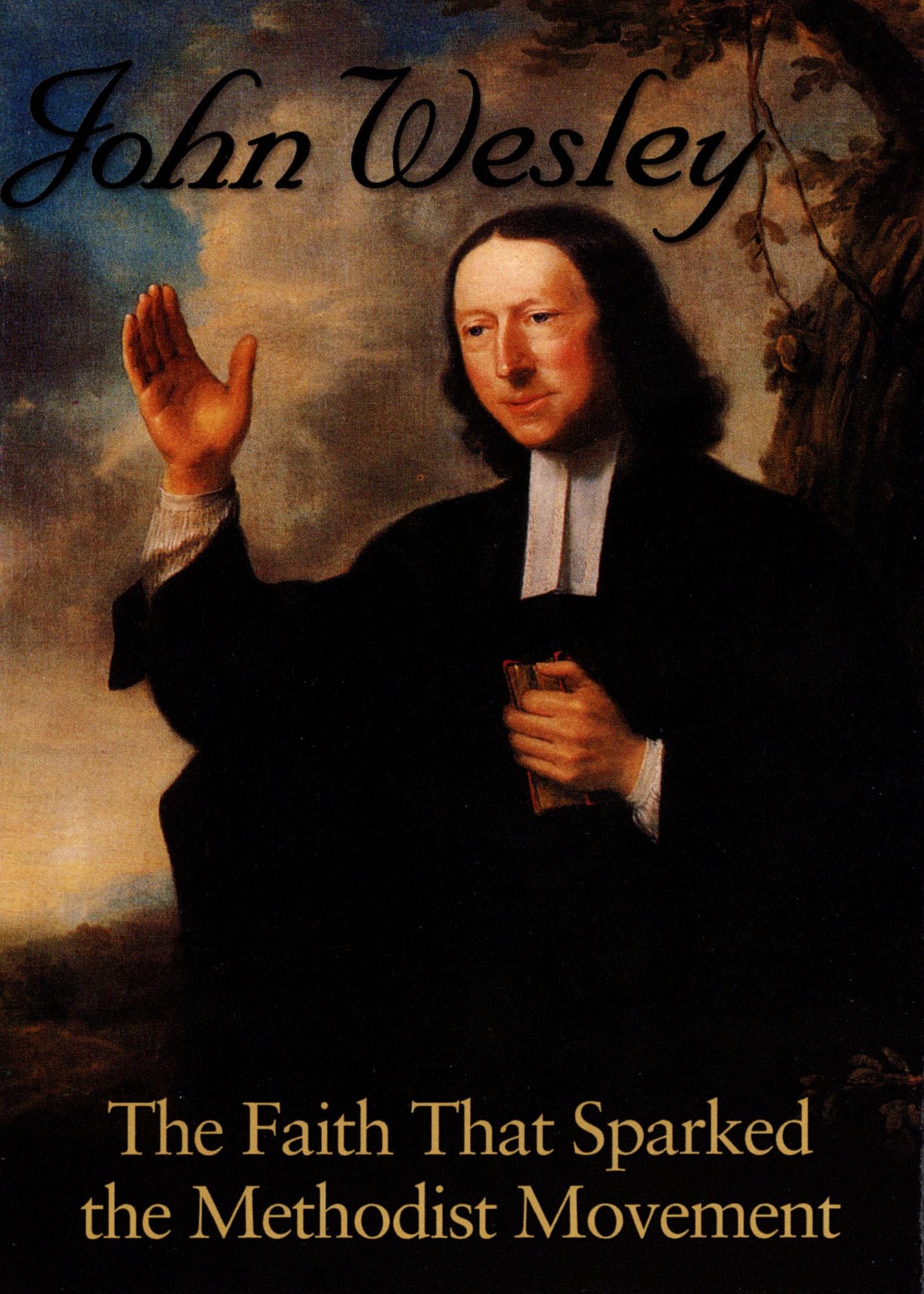 John Wesley: The Faith That Sparked The Methodist Movement