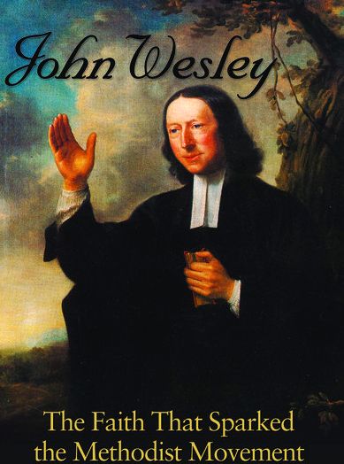 John Wesley: The Faith That Sparked The Methodist Movement