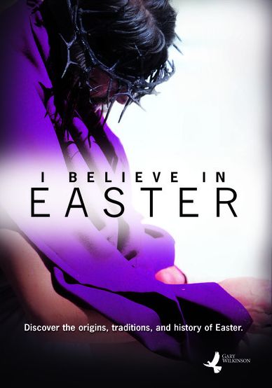 I BELIEVE IN EASTER
