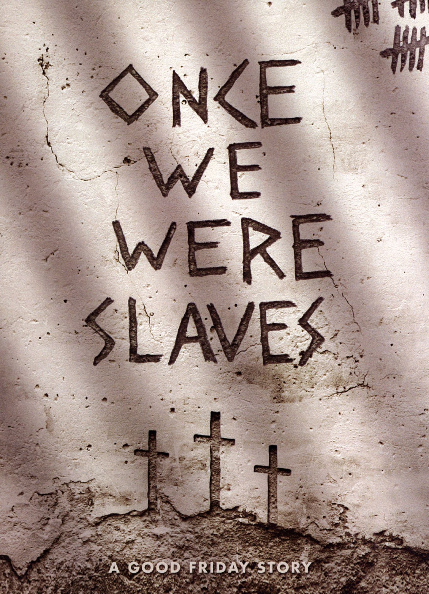 ONCE WE WERE SLAVES