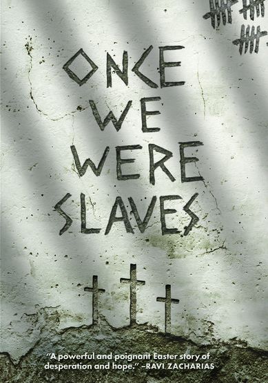 ONCE WE WERE SLAVES
