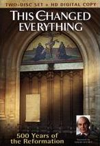 This Changed Everything: 500 Years Of The Reformation