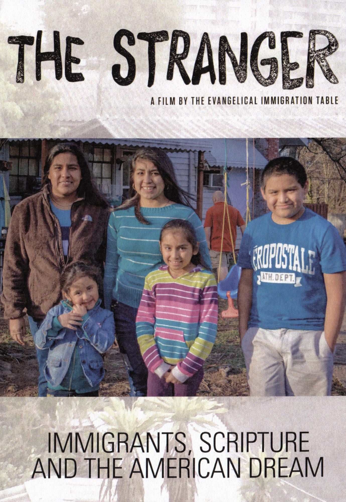 The Stranger: Immigrants, Scripture and American Dream
