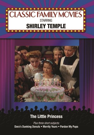 Classic Family Movies: Starring Shirley Temple - The Little Princess Plus Three Short Subjects