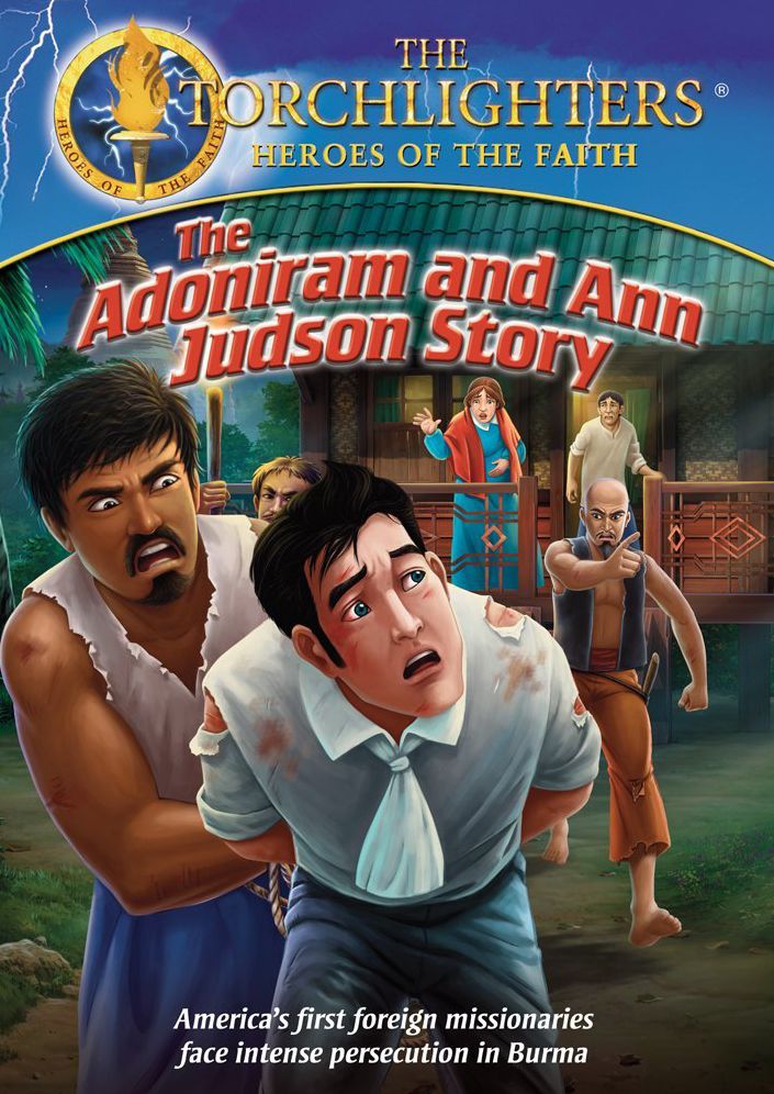 The Torchlighters: The Adoniram & Ann Judson Story