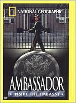 National Geographic: Ambassador - Inside the Embassy