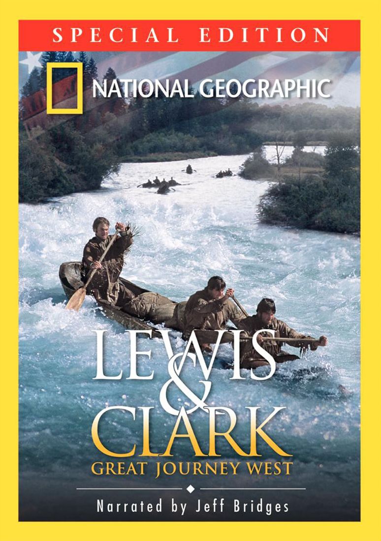National Geographic: Lewis & Clark - Great Journey West