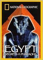 National Geographic: Egypt - Secrets of the Pharaohs