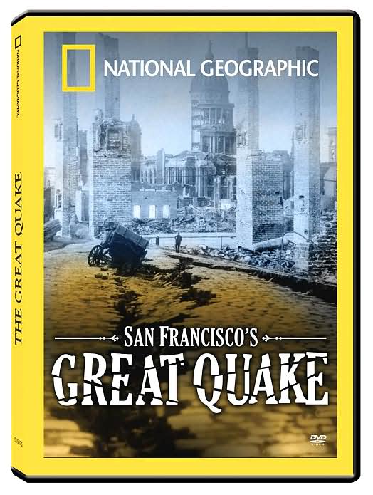 National Geographic: San Francisco's Great Quake