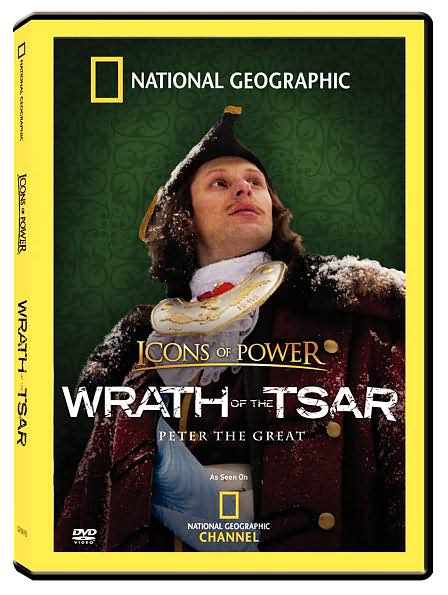 National Geographic: Icons of Power - Wrath of the Tsar, Peter the Great