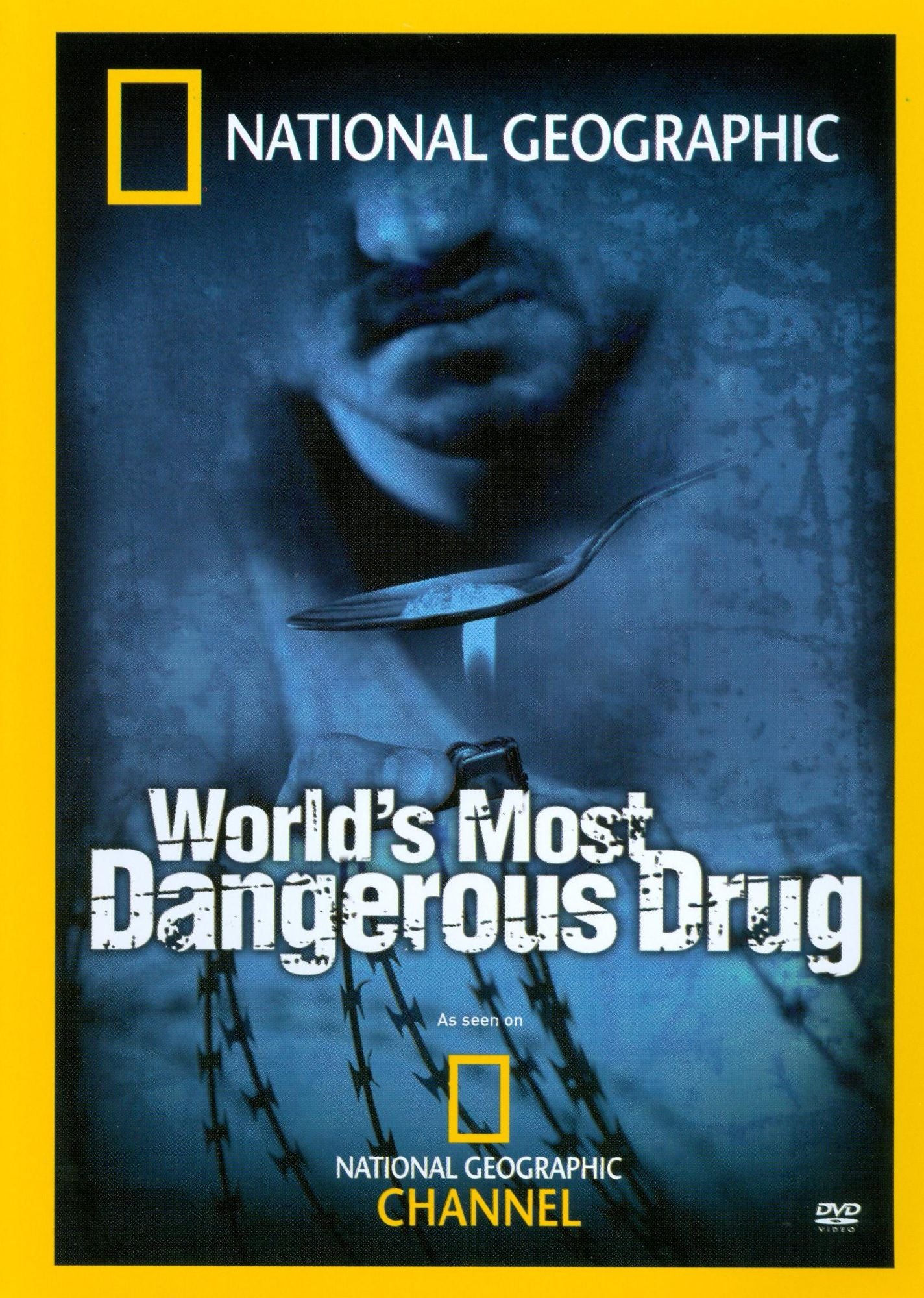 National Geographic: World's Most Dangerous Drug