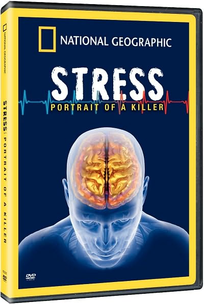 Naitonal Geographic: Stress - Portrait of a Killer