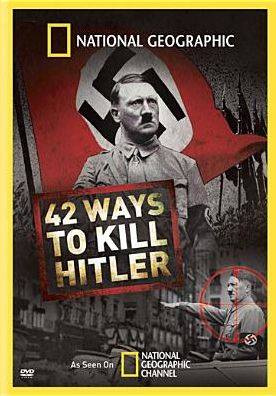 National Geographic: 42 Ways to Kill Hitler