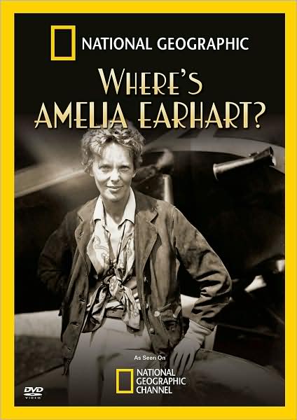 National Geographic: Where's Amelia Earhart?
