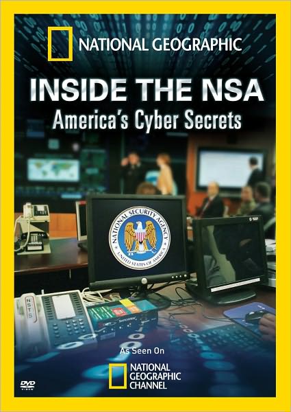 National Geographic: Inside the NSA - America's Cyber Secrets