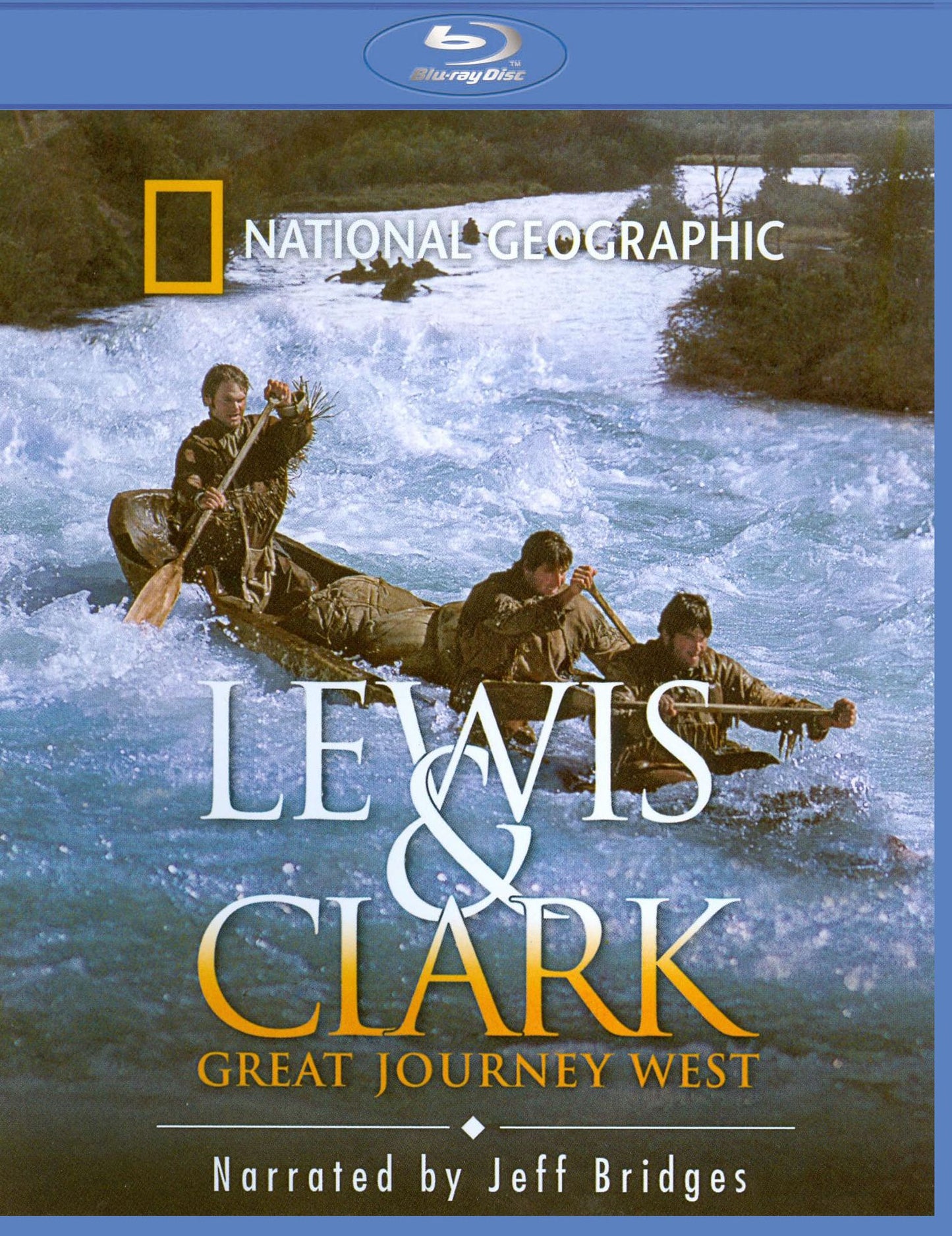 National Geographic: Lewis & Clark - Great Journey West