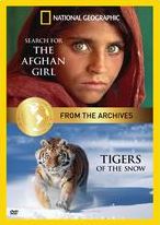 National Geographic: Tigers of the Snow/Search for the Afghan Girl