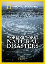 National Geographic: Top 10 Natural Disasters