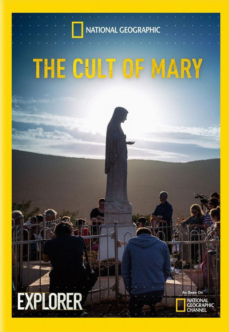 National Geographic Explorer: The Cult Of Mary