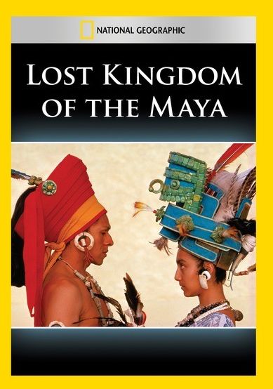 Lost Kingdom of the Maya