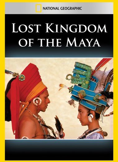 Lost Kingdom of the Maya