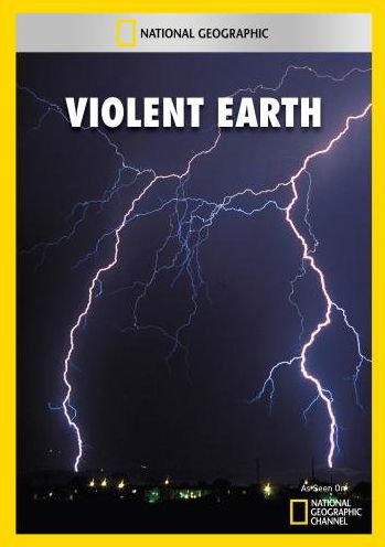 National Geographic: Violent Earth
