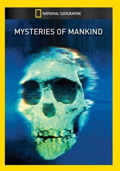 National Geographic: Mysteries of Mankind