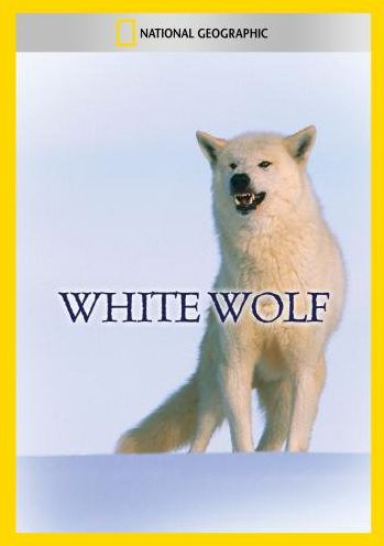 National Geographic: White Wolf