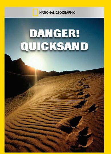 Danger! Quicksand