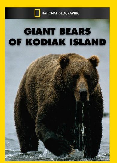 National Geographic: Giant Bears of Kodiak Island