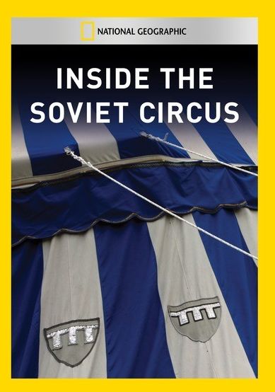 Inside the Soviet Circus