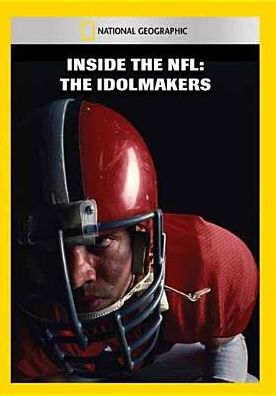 Inside the NFL: The Idolmakers