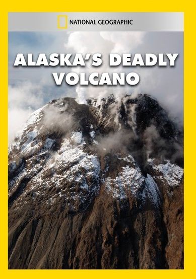 Alaska's Deadly Volcano