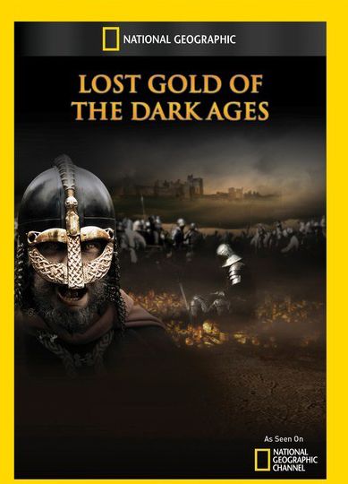 National Geographic: Lost Gold of the Dark Ages