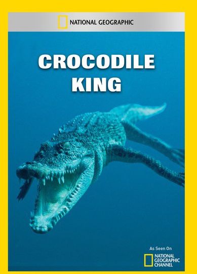 National Geographic: Crocodile King