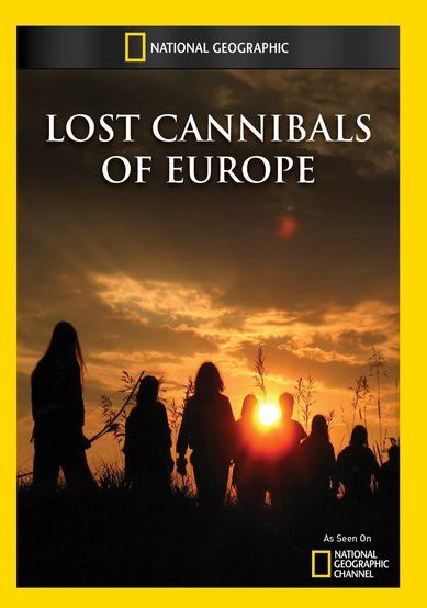 Lost Cannibals of Europe