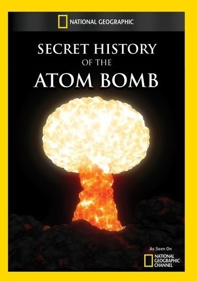 Secret History of the Atomic Bomb