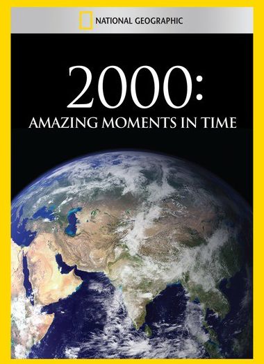 2000: Amazing Moments in Time