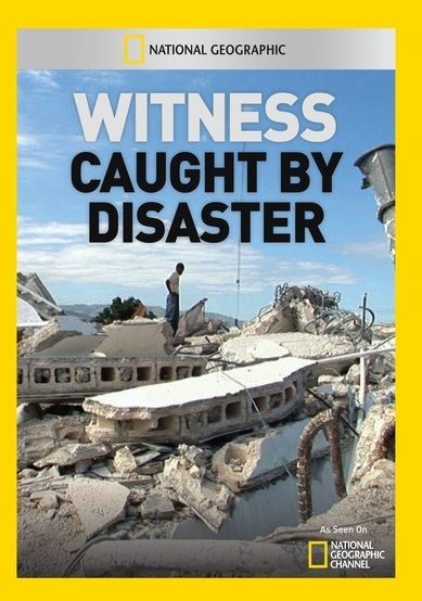 Witness: Caught by Disaster