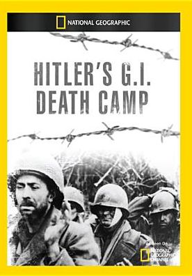 Hitler's G.I. Death Camp