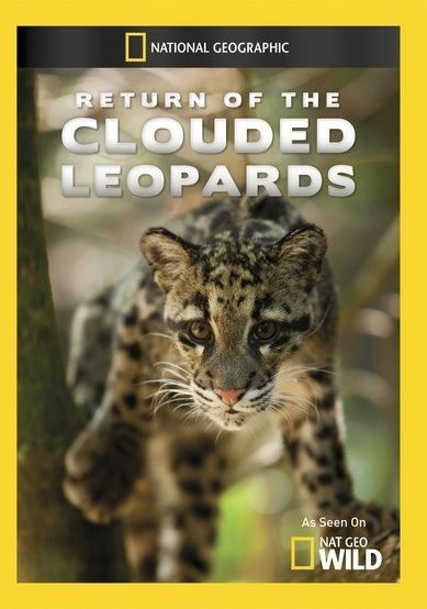 National Geographic: Return of the Clouded Leopards