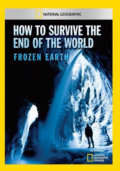 How to Survive the End of the World: Frozen Earth