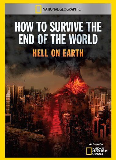 How to Survive the End of the World: Hell on Earth