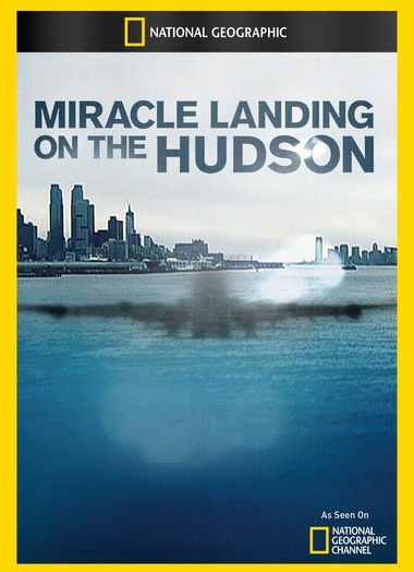 National Geographic: Miracle Landing on the Hudson