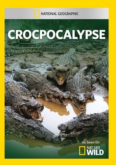 National Geographic: Crocpocalypse