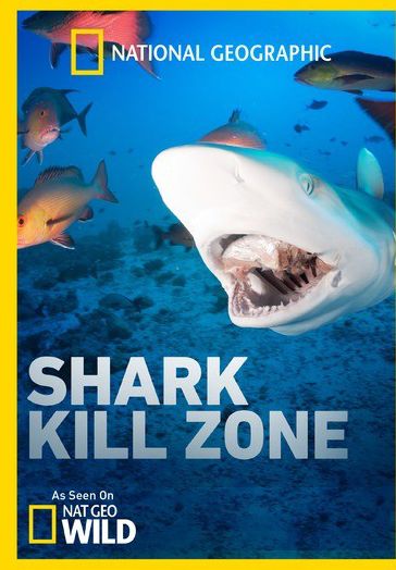 National Geographic: Shark Kill Zone